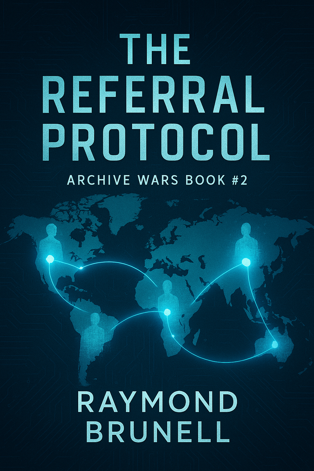 The Referral Protocol by Raymond Brunell — book cover
